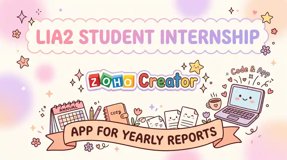A cute graphic celebrating a LIA2 Student Internship and Zoho Creator App for yearly reports.